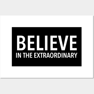 Believe in the extraordinary Posters and Art